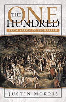 portada The one Hundred: From Aaron to Zechariah (en Inglés)