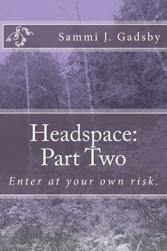 portada Headspace: Part Two: Enter at your own risk. (en Inglés)