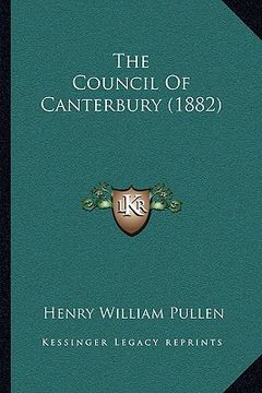 portada the council of canterbury (1882) (en Inglés)