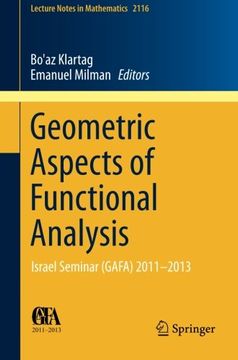 portada Geometric Aspects of Functional Analysis: Israel Seminar (GAFA) 2011-2013 (Lecture Notes in Mathematics)