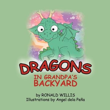 portada Dragons in Grandpa's Backyard (en Inglés)