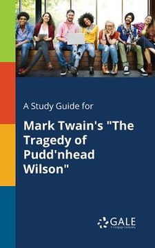 portada A Study Guide for Mark Twain's "The Tragedy of Pudd'nhead Wilson" (en Inglés)