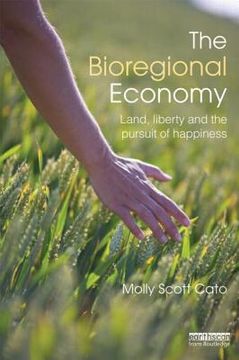 portada the bioregional economy: land, liberty and the pursuit of happiness
