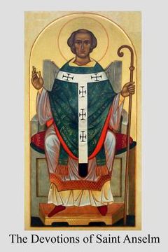 portada The Devotions of Saint Anselm: Archbishop of Canterbury (en Inglés)