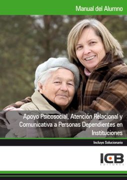 portada Manual Apoyo Psicosocial, Atención Relacional y Comunicativa a Personas Dependientes en Instituciones
