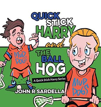 portada Quick Stick Harry and the Ball Hog: A Quick Stick Harry Series (2) (en Inglés)