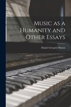 portada Music as a Humanity and Other Essays (en Inglés)