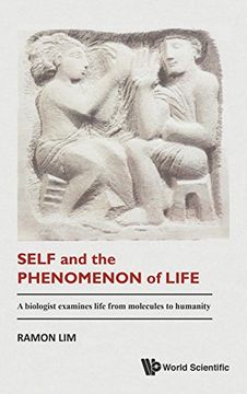 portada Self and the Phenomenon of Life: A Biologist Examines Life from Molecules to Humanity