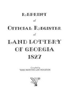 portada Reprint of Official Register of Land Lottery of Georgia, 1827 (in English)