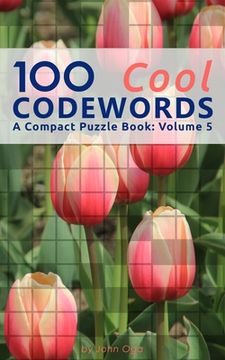 portada 100 Cool Codewords: A Compact Puzzle Book: Volume 5 (en Inglés)