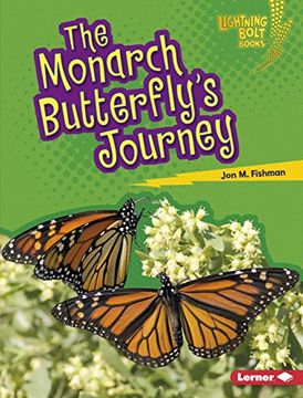 portada The Monarch Butterfly's Journey (Lightning Bolt Books: Amazing migrators)