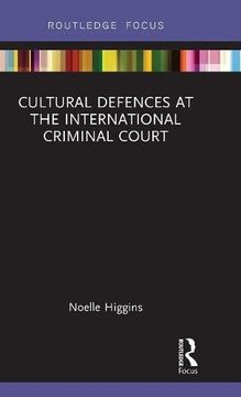 portada Cultural Defences at the International Criminal Court (Routledge Focus) (en Inglés)