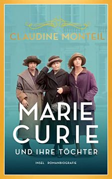 portada Marie Curie und Ihre Töchter: Drei Frauen, Vier Nobelpreise (Insel Taschenbuch) (en Alemán)
