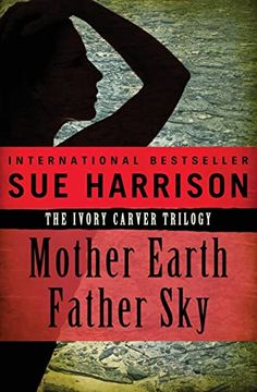 portada Mother Earth, Father Sky: 1 (The Ivory Carver Trilogy) (en Inglés)