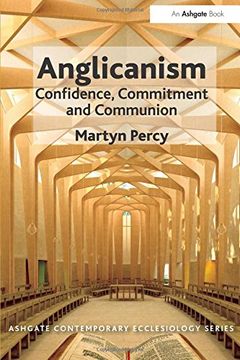portada Anglicanism: Confidence, Commitment and Communion (en Inglés)