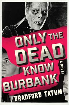 portada Only the Dead Know Burbank: A Novel (en Inglés)