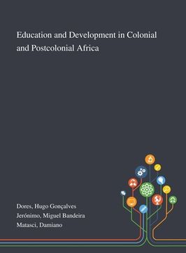 portada Education and Development in Colonial and Postcolonial Africa (en Inglés)