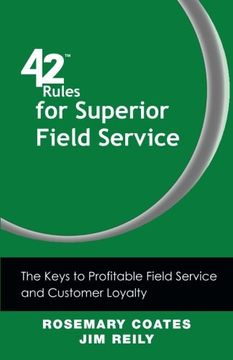 portada 42 Rules for Superior Field Service: The Keys to Profitable Field Service and Customer Loyalty