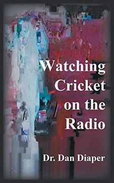 portada Watching Cricket on the Radio (in English)