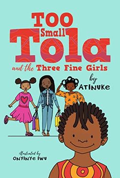 portada Too Small Tola and the Three Fine Girls [Soft Cover ] (en Inglés)
