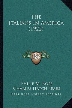 portada the italians in america (1922) the italians in america (1922) (en Inglés)