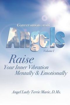 portada Conversations with Angels: Raise your Inner Vibration Mentally and Emotionally (en Inglés)
