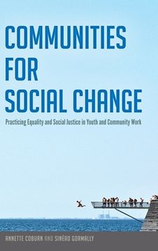 portada Communities for Social Change: Practicing Equality and Social Justice in Youth and Community Work (en Inglés)