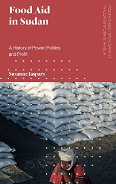 portada Food aid in Sudan: A History of Power, Politics and Profit (Politics and Development in Contemporary Africa) (in English)