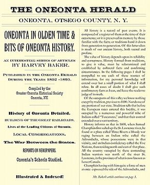 portada oneonta in olden time & bits of oneonta history: an interesting series of articles by harvey baker, published in the oneonta herald during the years 1 (en Inglés)