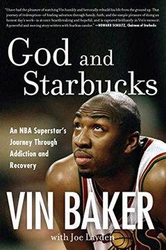 portada God and Starbucks: An nba Superstar's Journey Through Addiction and Recovery 