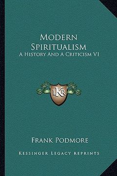 portada modern spiritualism: a history and a criticism v1