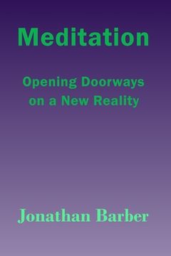 portada Meditation: Opening Doorways On A New Reality (en Inglés)