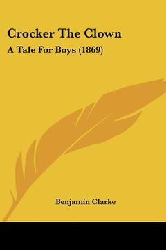 portada crocker the clown: a tale for boys (1869) (in English)