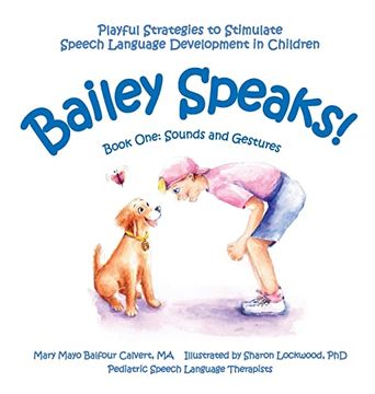 portada Bailey Speaks! Book One: Sounds and Gestures (en Inglés)