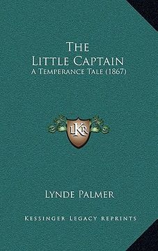 portada the little captain: a temperance tale (1867)