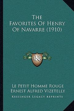 portada the favorites of henry of navarre (1910) (in English)