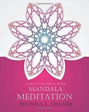 portada Adult Coloring Book : Madala Meditation: Mandala Coloring Book, Stress Relieving Patterns, Coloring Books For Adults, Adult Coloring Book, Meditation Coloring Book