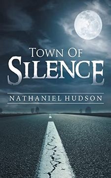 Town of Silence (The Town) (Volume 1) (en Inglés)