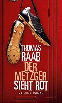 portada Der Metzger Sieht Rot: Kriminalroman (Haymon Taschenbuch) (in German)