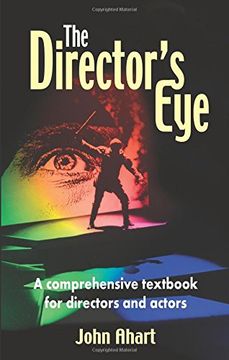 portada The Director's Eye: A Comprehensive Textbook for Directors and Actors (en Inglés)