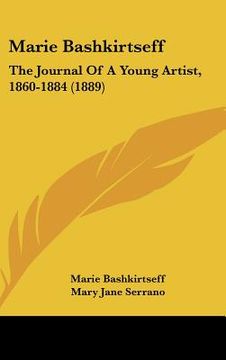 portada marie bashkirtseff: the journal of a young artist, 1860-1884 (1889) (en Inglés)