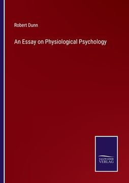 portada An Essay on Physiological Psychology 
