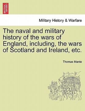 portada the naval and military history of the wars of england, including, the wars of scotland and ireland, etc. (en Inglés)