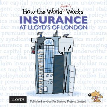 portada How the World Really Works: Insurance at Lloyd's of London