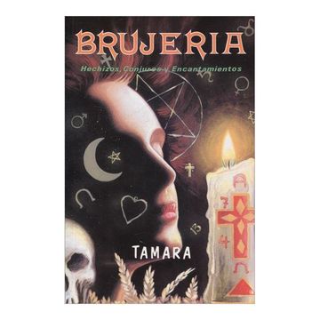 portada Brujeria: Hechizos, Conjuros y Encantamientos (4ª Ed. )