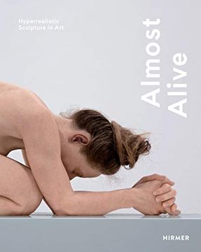 portada Almost Alive: Hyperrealististic Sculpture in art (en Inglés)