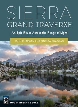 portada Sierra Grand Traverse: An Epic Route Across the Range of Light (in English)