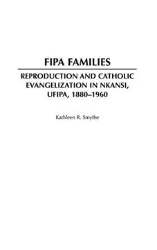 portada Fipa Families: Reproduction and Catholic Evangelization in Nkansi, Ufipa, 1880-1960 (in English)