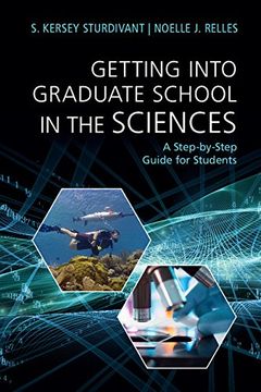 portada Getting Into Graduate School in the Sciences: A Step-By-Step Guide for Students (en Inglés)