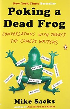 portada Poking a Dead Frog: Conversations With Today's top Comedy Writers 